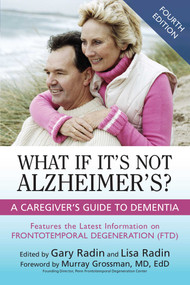 What If It's Not Alzheimer's? (A Caregiver's Guide to Dementia) - 9781633888722 by Gary Radin, Lisa Radin, Murray Grossman, 9781633888722