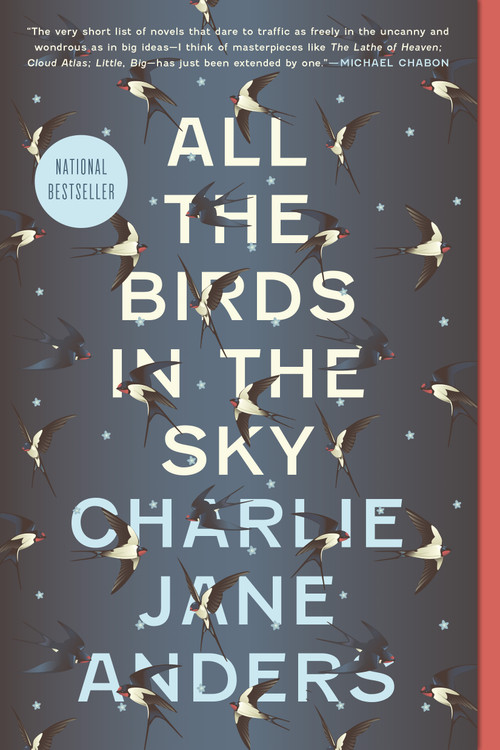All the Birds in the Sky by Charlie Jane Anders, 9780765379955