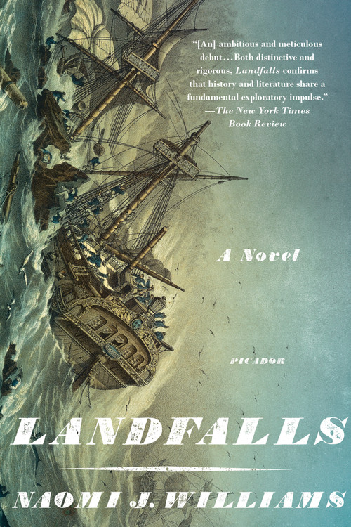 Landfalls (A Novel) by Naomi J. Williams, 9781250097491