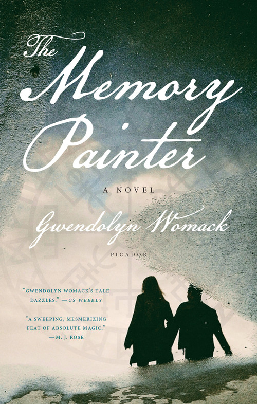 The Memory Painter (A Novel of Love and Reincarnation) by Gwendolyn Womack, 9781250095770
