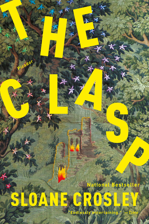 The Clasp (A Novel) by Sloane Crosley, 9781250097217