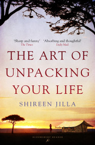 The Art of Unpacking Your Life by Shireen Jilla, 9781448215942