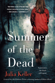 Summer of the Dead (A Novel) by Julia Keller, 9781250044754