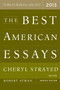 The Best American Essays 2013 by Robert Atwan, Cheryl Strayed, 9780544103887