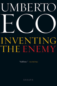 Inventing The Enemy (Essays) by Umberto Eco, Richard Dixon, 9780544104686