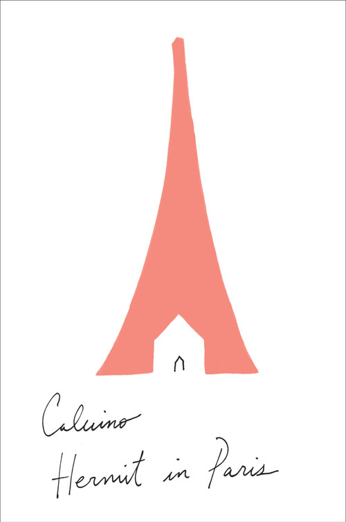 Hermit In Paris (Autobiographical Writings) by Italo Calvino, 9780544146693