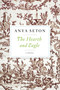 The Hearth And Eagle by Anya Seton, 9780544242135