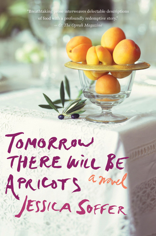 Tomorrow There Will Be Apricots by Jessica Soffer, 9780544289734