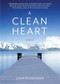 A Clean Heart (A Novel (Alcoholism, Dysfunctional Family, Recovery, Redemption, 12-Steps)) by John Rosengren, 9781642501926