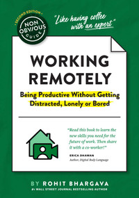 The Non-Obvious Guide to Working Remotely (Being Productive Without Getting Distracted, Lonely or Bored) - 9781646870554 by Rohit Bhargava, 9781646870554