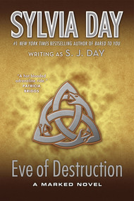 Eve of Destruction (A Marked Novel) by Sylvia Day, S. J. Day, 9780765337498