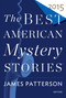 The Best American Mystery Stories 2015 by James Patterson, Otto Penzler, 9780544526754