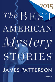 The Best American Mystery Stories 2015 by James Patterson, Otto Penzler, 9780544526754