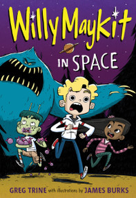 Willy Maykit in Space - 9780544668485 by Greg Trine, James Burks, 9780544668485