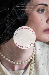We That Are Left - 9780544811881 by Clare Clark, 9780544811881