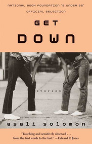 Get Down (Stories) by Asali Solomon, 9780374531461