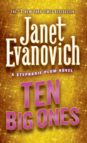 Ten Big Ones (A Stephanie Plum Novel) by Janet Evanovich, 9780312936228