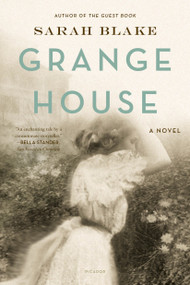Grange House (A Novel) by Sarah Blake, 9780312280048
