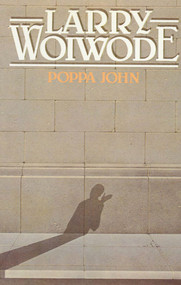 Poppa John by Larry Woiwode, 9780374526733