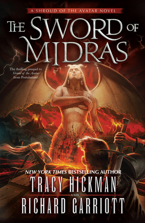 The Sword of Midras (A Shroud of the Avatar Novel) by Tracy Hickman, Richard Garriott, 9780765382313