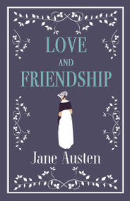 Love and Friendship - 9781847496331 by Jane Austen, 9781847496331