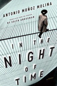 In The Night Of Time by Antonio Muñoz Molina, 9780547547848