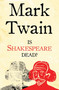 Is Shakespeare Dead? (Annotated Edition) by Mark Twain, 9781847495990