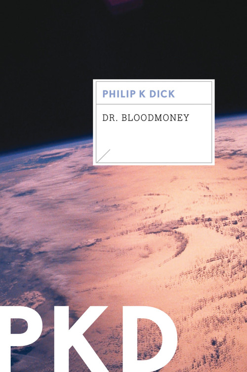 Dr. Bloodmoney by Philip K. Dick, 9780547572529