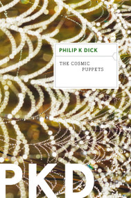 The Cosmic Puppets by Philip K. Dick, 9780547572383