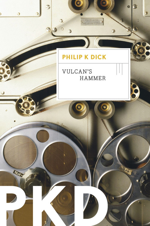 Vulcan's Hammer by Philip K. Dick, 9780547572635
