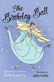 The Birthday Ball by Lois Lowry, Jules Feiffer, 9780547577104
