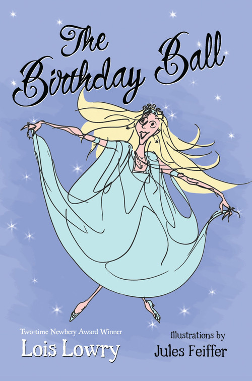 The Birthday Ball by Lois Lowry, Jules Feiffer, 9780547577104