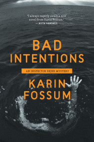 Bad Intentions by Karin Fossum, 9780547737416