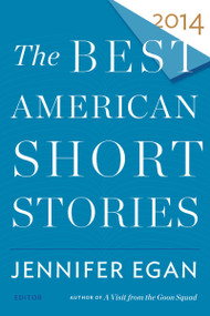 The Best American Short Stories 2014 by Jennifer Egan, Heidi Pitlor, 9780547868868