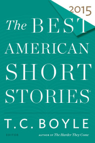 The Best American Short Stories 2015 by T.C. Boyle, Heidi Pitlor, 9780547939414