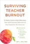 Surviving Teacher Burnout (A Weekly Guide to Build Resilience, Deal with Emotional Exhaustion, and Stay Inspired in the Classroom) by Amy L. Eva, 9781684039791