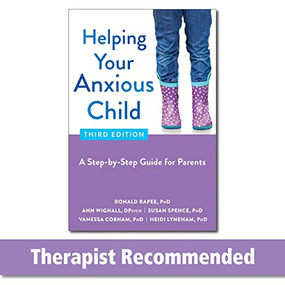 Helping Your Anxious Child (A Step-by-Step Guide for Parents) - 9781684039913 by Ronald Rapee, Ann Wignall, Susan Spence, Vanessa Cobham, Heidi Lyneham, 9781684039913