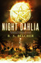 The Night Dahlia by R. S. Belcher, 9780765390127