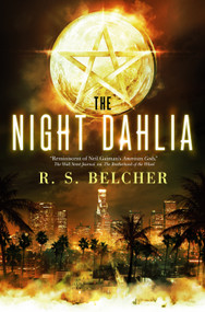 The Night Dahlia by R. S. Belcher, 9780765390127