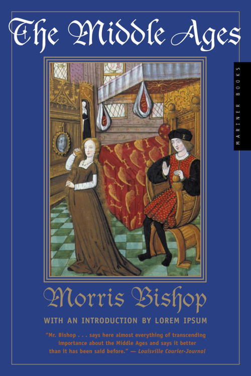 The Middle Ages by Morris Bishop, 9780618057030