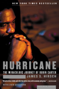 Hurricane (The Miraculous Journey of Rubin Carter) by James S. Hirsch, 9780618087280