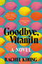 Goodbye, Vitamin (A Novel) by Rachel Khong, 9781250182555