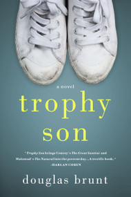 Trophy Son (A Novel) by Douglas Brunt, 9781250183170