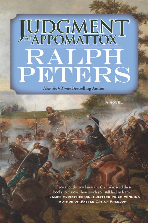 Judgment at Appomattox (A Novel) by Ralph Peters, 9780765381729