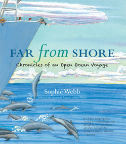 Far from Shore (Chronicles of an Open Ocean Voyage) by Sophie Webb, 9780618597291