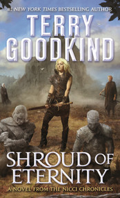 Shroud of Eternity (Sister of Darkness: The Nicci Chronicles, Volume II) by Terry Goodkind, 9780765388254