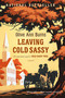 Leaving Cold Sassy by Olive Ann Burns, Katrina Kenison, 9780618919802