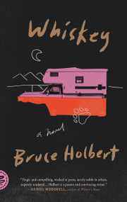 Whiskey (A Novel) - 9781250309303 by Bruce Holbert, 9781250309303