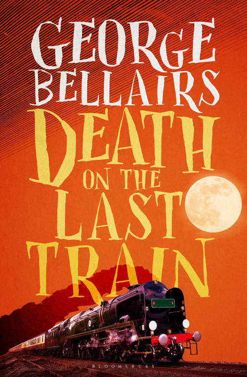 Death on the Last Train by George Bellairs, 9781448217311