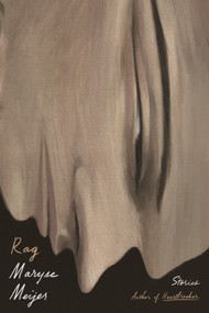 Rag (Stories) by Maryse Meijer, 9780374246235